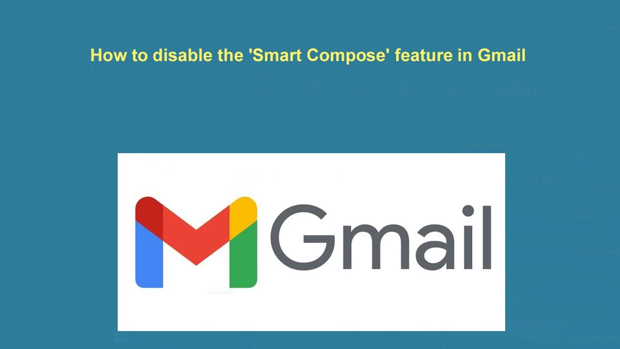 How to disable the 'Smart Compose' feature in Gmail