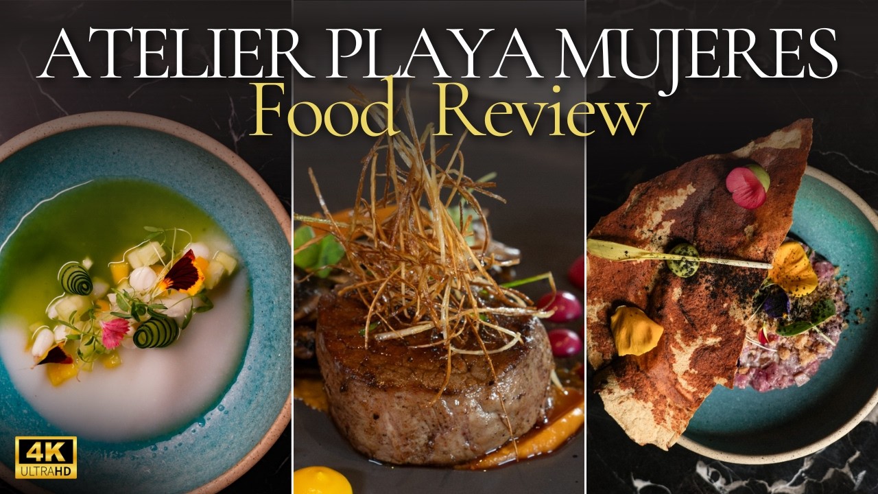 Let's Talk About The Food at Atelier Playa Mujeres Restaurant Overview & Review