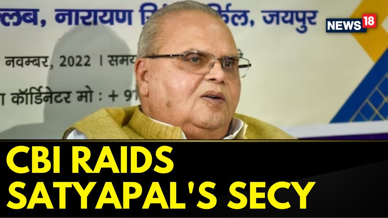 CBI Raids Are Underway At Nine Locations In The Corruption Case Against Styapal Malik | News18