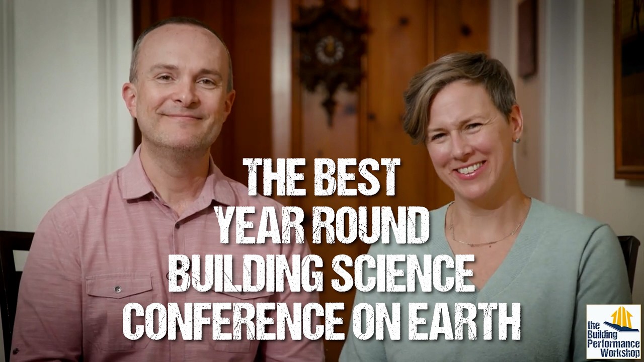Welcome to our YT Membership Group: the Best Year-Round Applied Building Science Conference on Earth