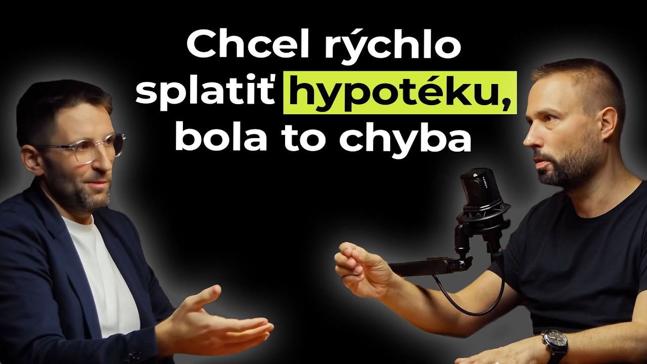 Chcel rýchlo splatiť hypotéku, bola to chyba! - Money Talk 27