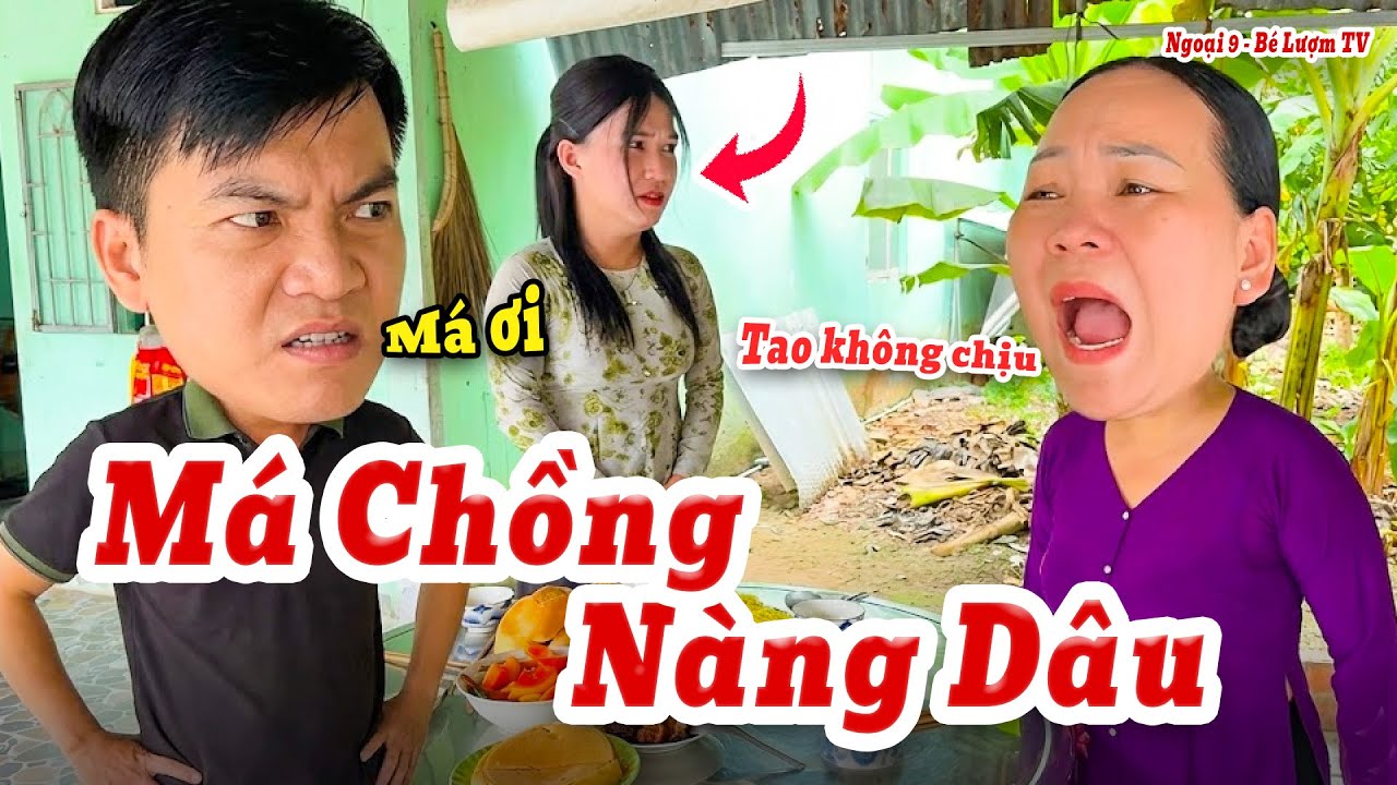 Bị Mẹ Chồng Hạch Sách Đủ Điều, Con Dâu Vùng Lên Đáp Trả Cực Gắt | Ngoại 9 - Bé Lượm TV