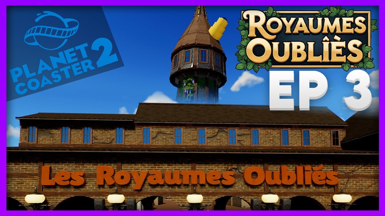 Le Main Street Et La Tour Centrale ! | épisode 3 [Les Royaumes Oubliés]