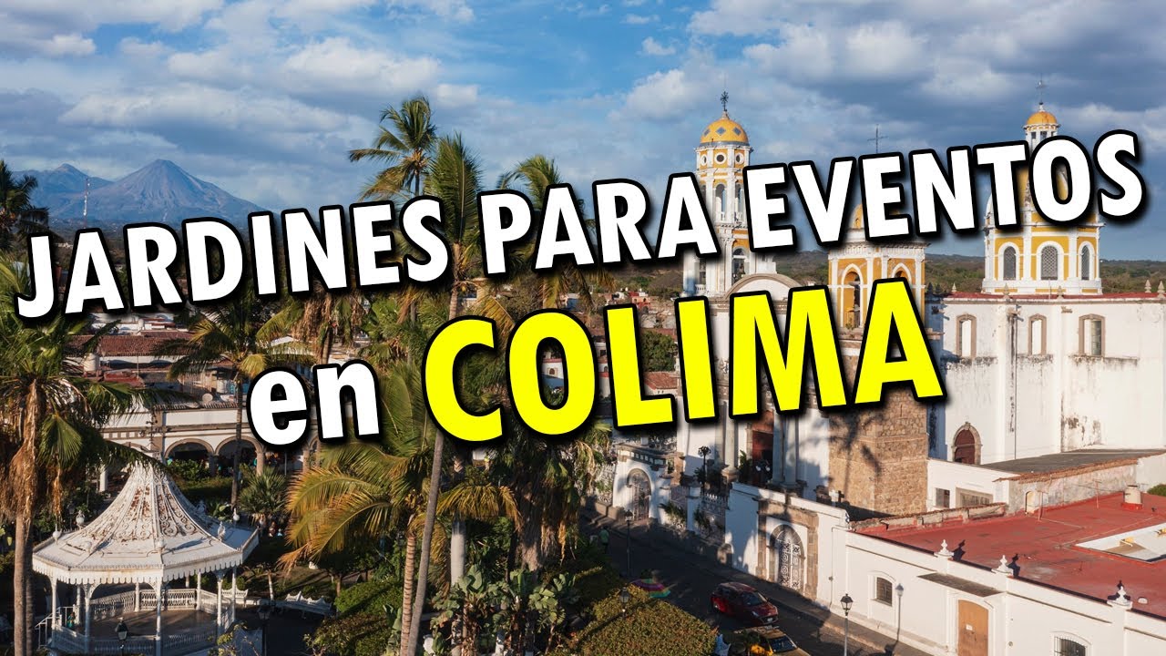 Jardines para Fiestas y Eventos en Colima 2023
