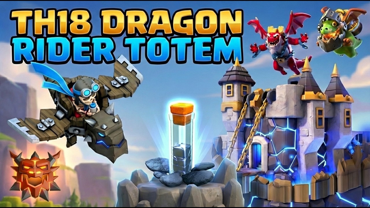 TH18 Dragon Rider Totem | Dragon Duke | Clash of Clans