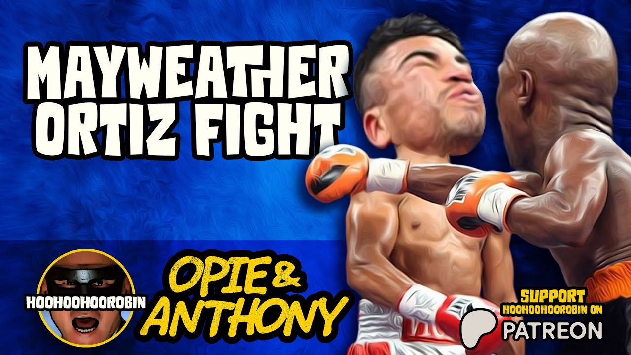 Opie & Anthony - The Mayweather vs Ortiz Fight - Sept 2011