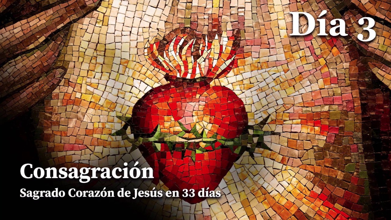Consagración al Sagrado Corazón de Jesús - Día 3