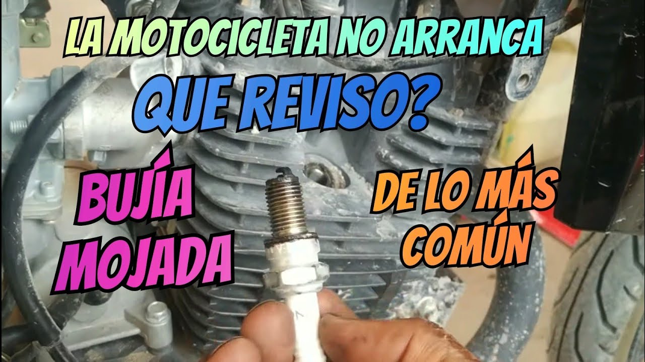 La motocicleta no enciende Que revisar? (buj&iacute;a mojada) b&aacute;sico de todo biker