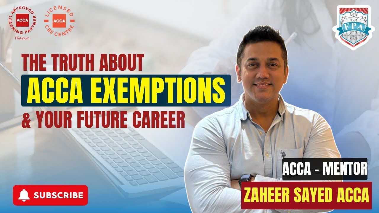 The TRUTH About ACCA Exemptions & Your Future Career | ACCA India 2025 | Zaheer Sayed ACCA