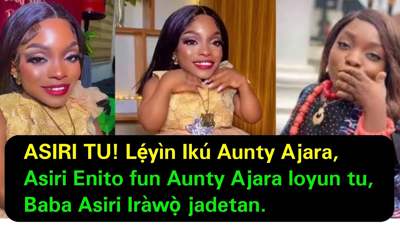 ASIRI TU! Lẹ́yìn Ikú Aunty Ajara, Asiri Enito fun Aunty Ajara loyun tu, Baba Asiri Iràwọ̀ jadetan.