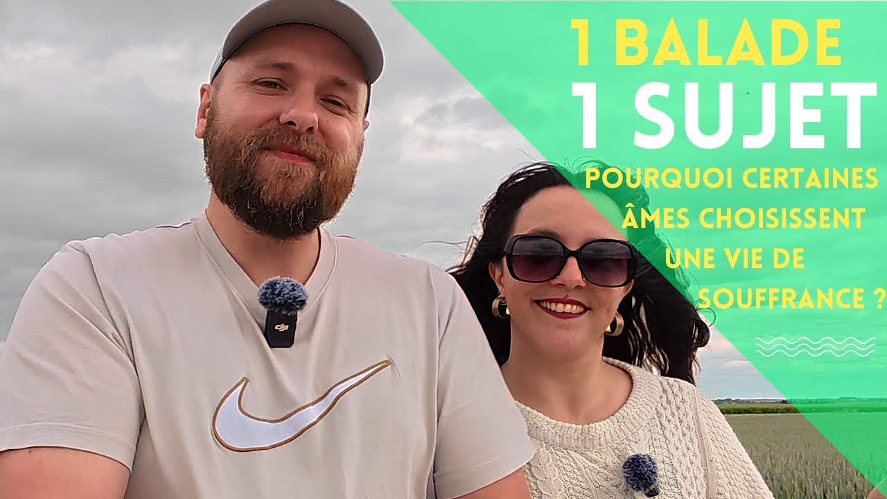 Pourquoi certaines âmes choisissent une vie de souffrance ?