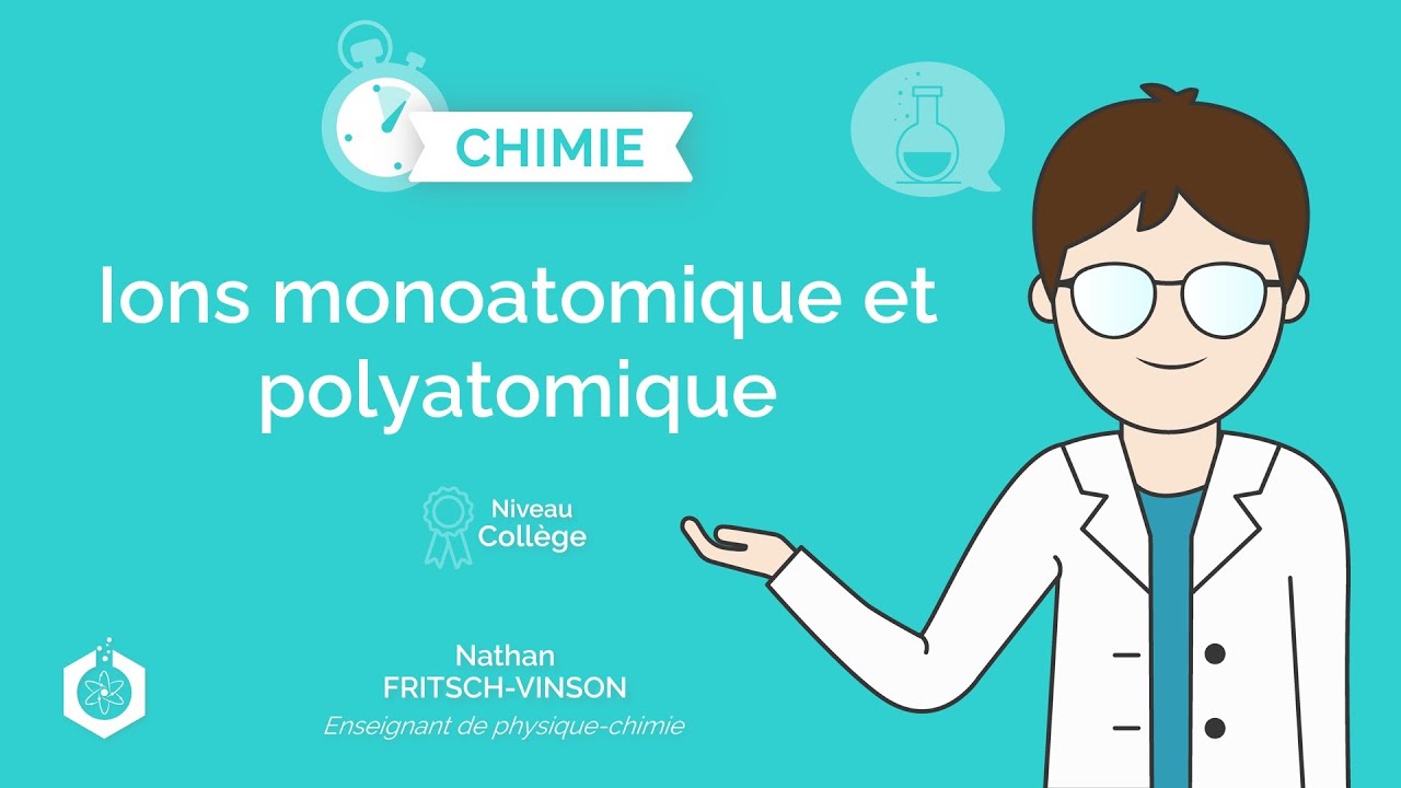 ⌚🧪 Ions polyatomique et monoatomique ‖ Physique-Chimie ‖ Coll&egrave;ge