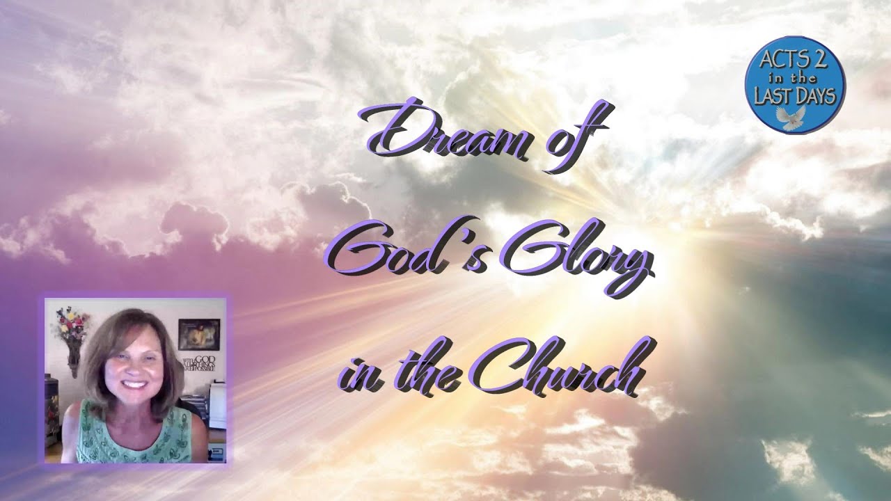 Dream of The Glory of God in the Church, Bright blinding lights and a Mighty Rushing Wind