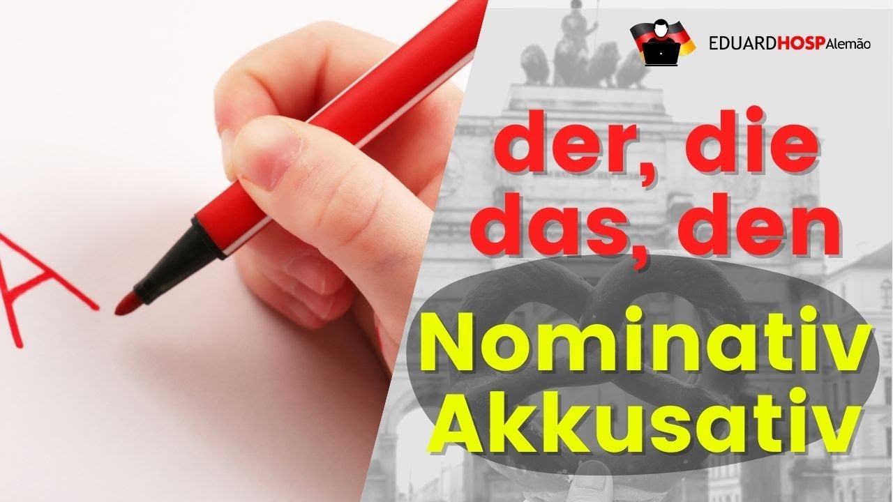 Aprenda o DER DIE DAS no Nominativo e Acusativo