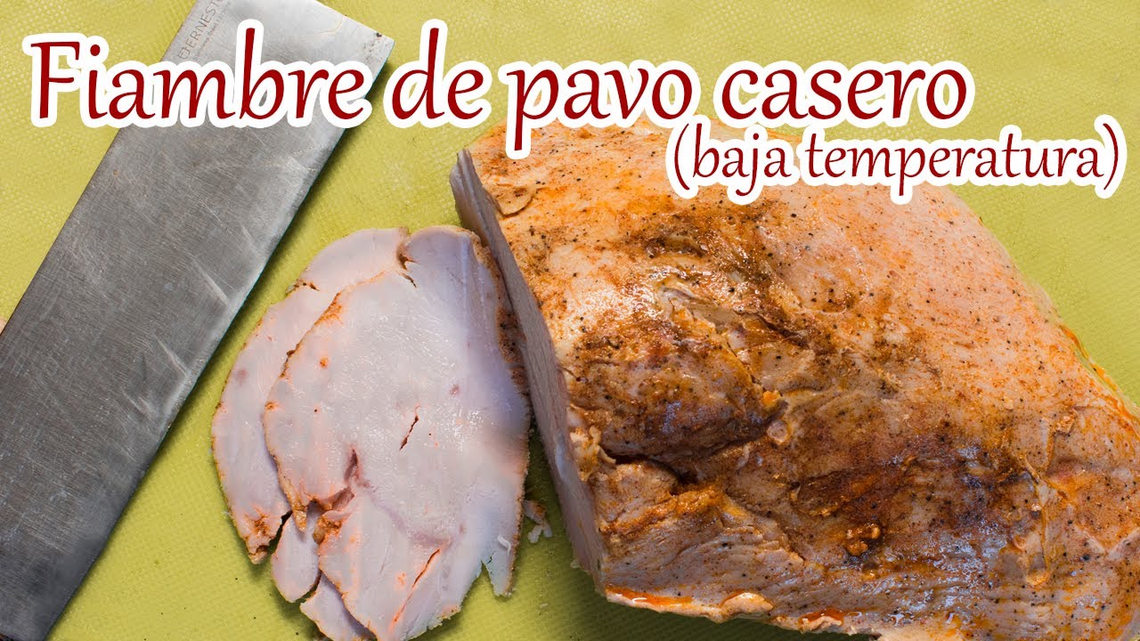 Fiambre de PAVO casero a baja temperatura