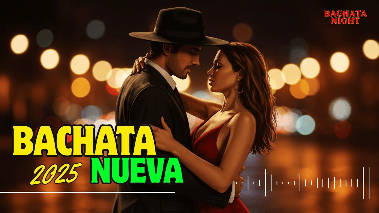 Bachata Mix 2025 &ndash; Romantic Latin Songs for Heartfelt Nights
