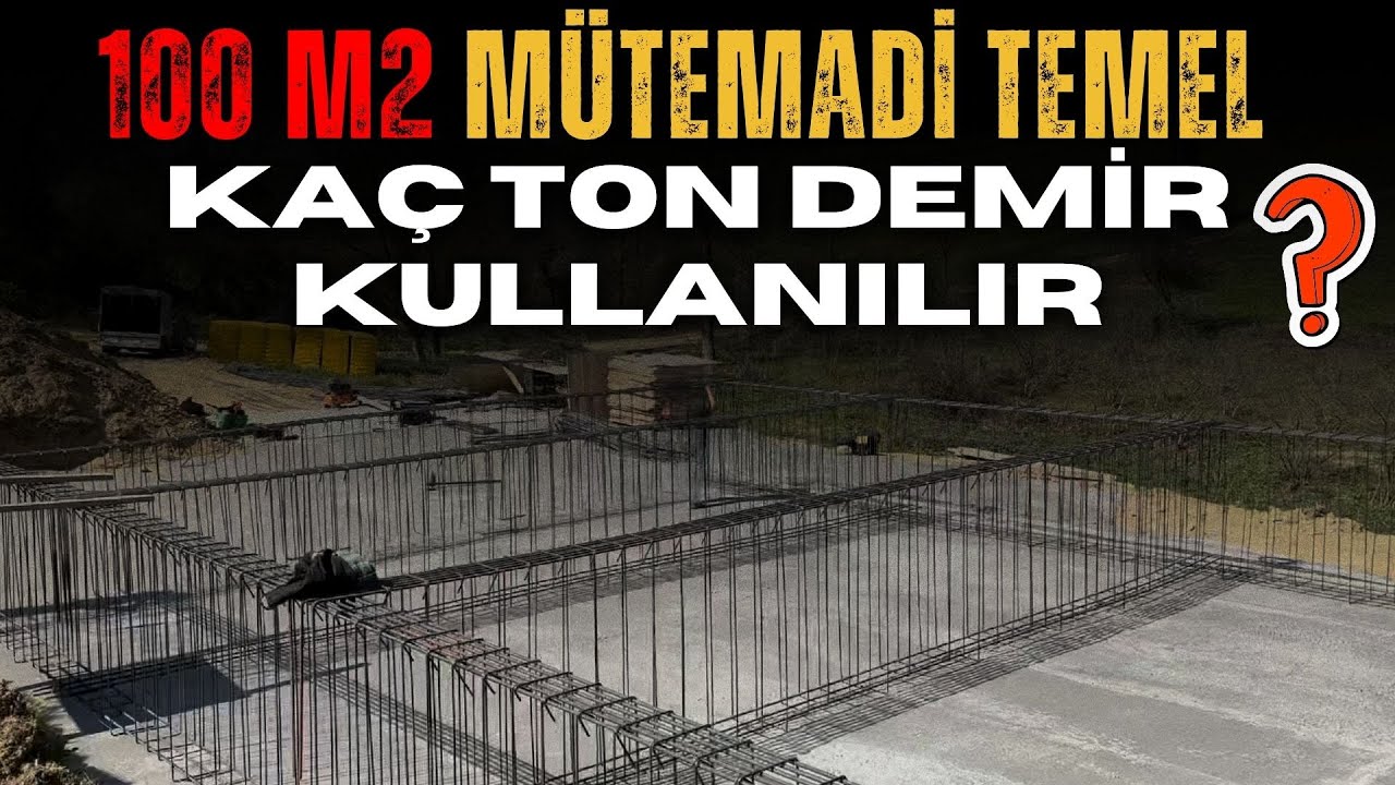 Mütemadi Temel' de Kaç Ton Temel Kullanılır | 100 M2 Proje