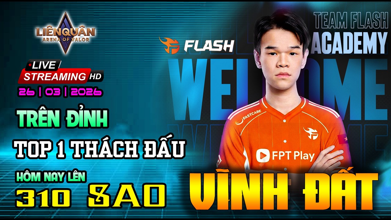 🔴TRỰC TIẾP: H&ocirc;m Nay L&ecirc;n 310 Sao  Top 1 Th&aacute;ch Đấu | 26|03|2026 Vĩnh Đất Leo Rank Cực Căng