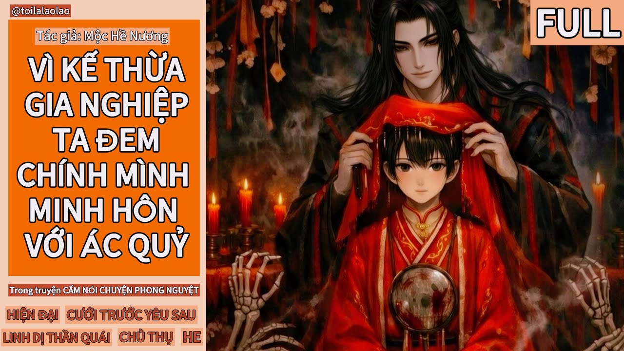 [ĐAM MỸ] VÌ KẾ THỪA GIA NGHIỆP TA ĐEM CHÍNH MÌNH MINH HÔN VỚI ÁC QUỶ (FULL)