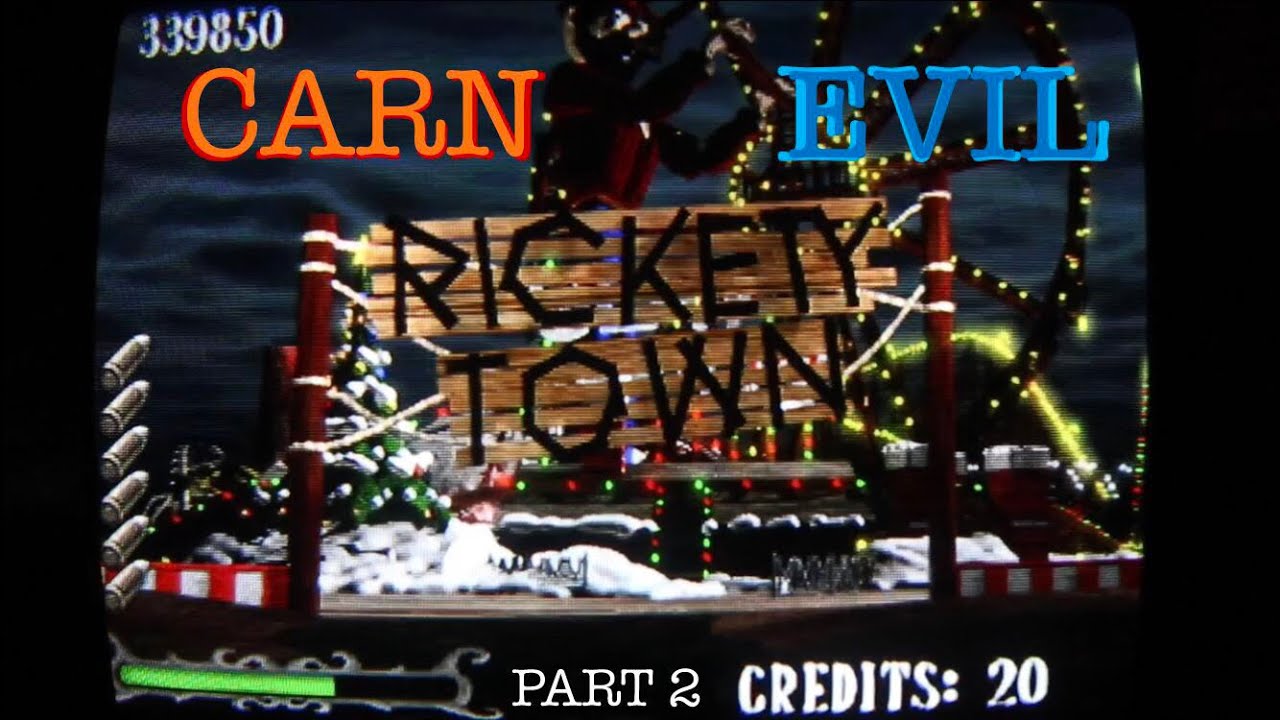 CARNEVIL ARCADE MACHINE - Part 2 - RICKETY TOWN (SECOND LEVEL)
