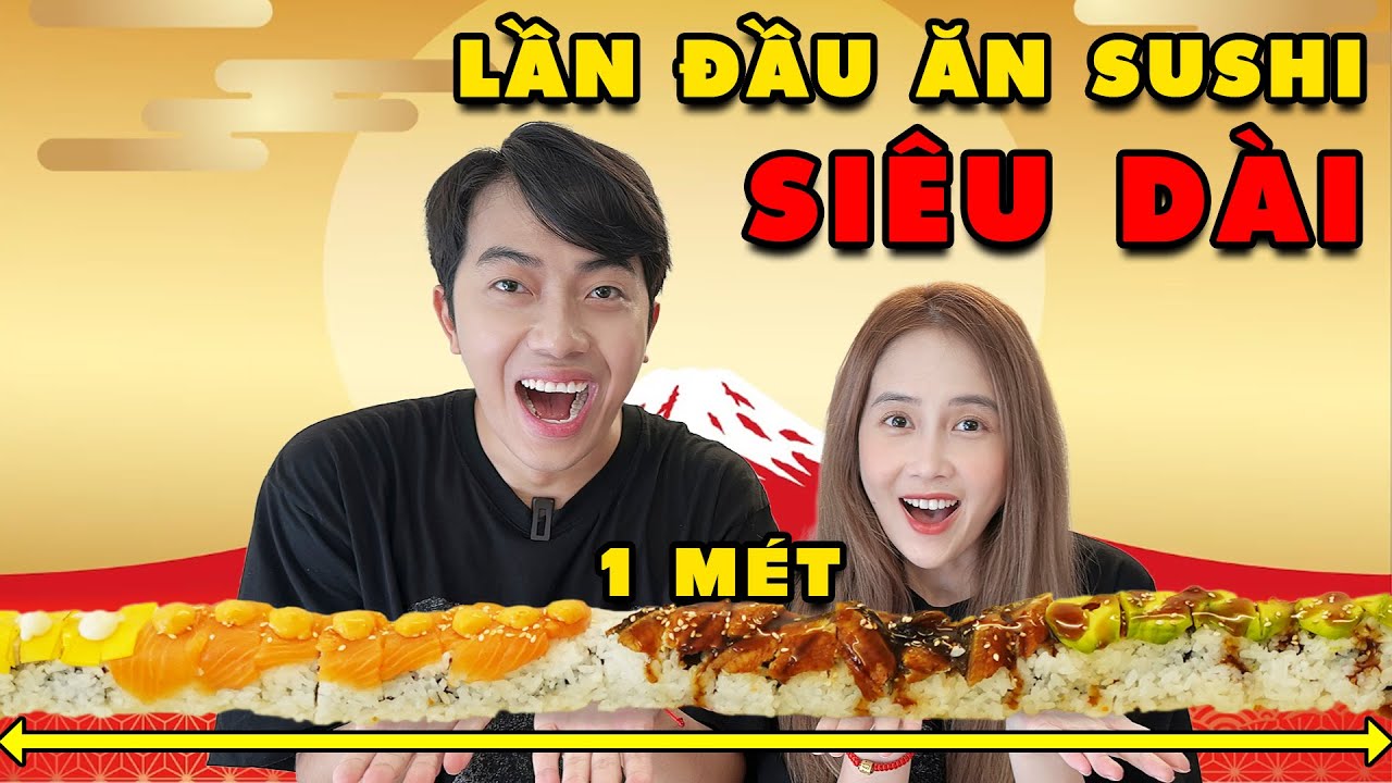 Lần đầu ăn Sushi 1 mét siêu dài CrisDevilGamer x Mai Quỳnh Anh