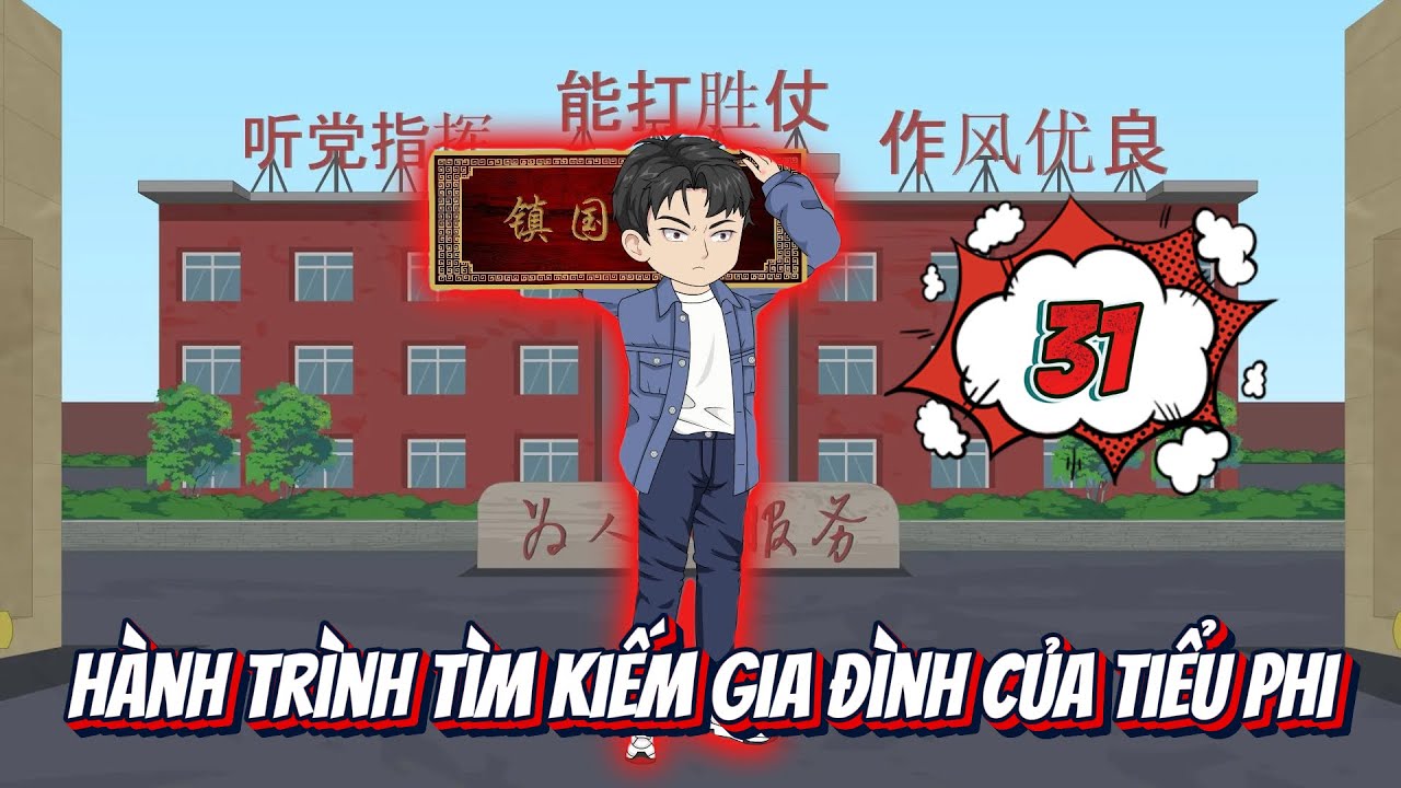 Full tập 31 | Hành Trình Tìm Kiếm Gia Đình Của Tiểu Phi | Như Quỳnh Vietsub