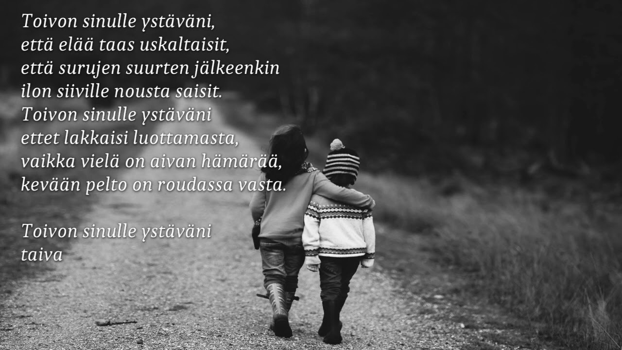 Toivon sinulle, ystäväni