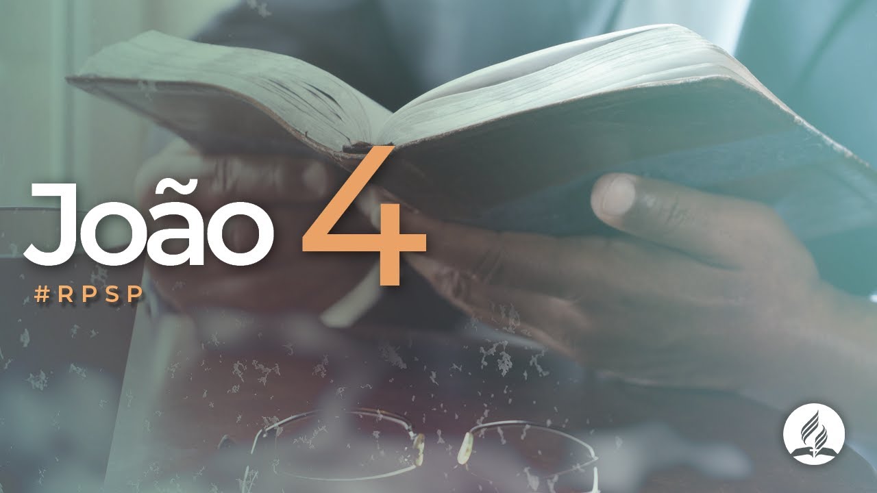 Jo&atilde;o 4 -  Reavivados Por Sua Palavra | #RPSP