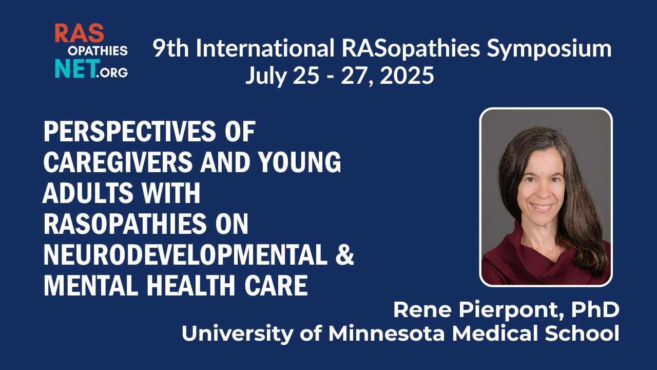 Mental Health in RASopathies: Caregiver & Patient Voices - Dr. Rene Pierpont