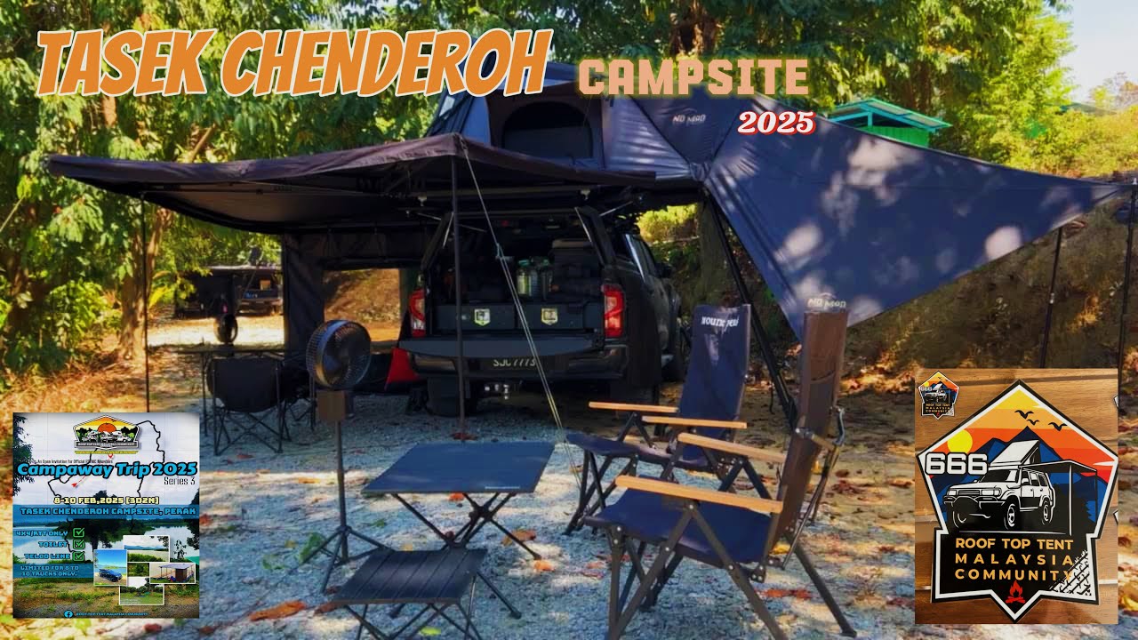 Campaway Trip 2025 / Roof Top Tent Malaysia Community Official /Tasik Chenderoh Campsite / Pro4x.