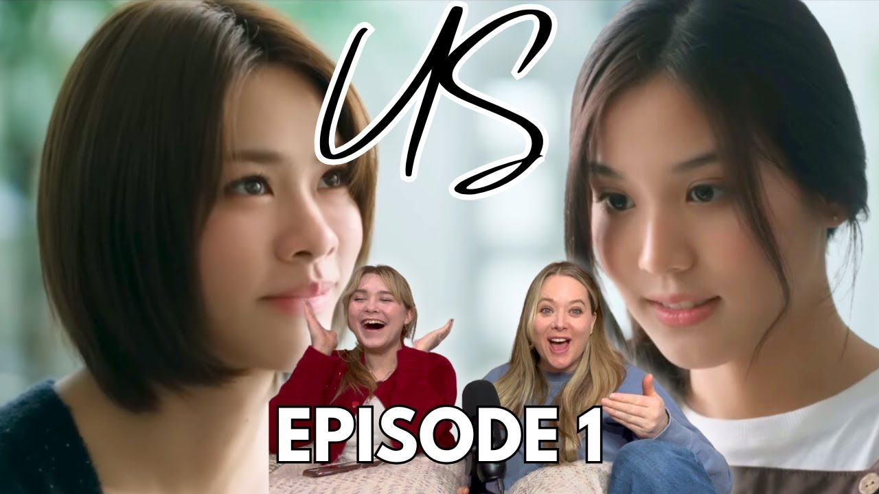 Kristen and Abby REACT to EP 1 of Thai GL ~ Us รักของเรา