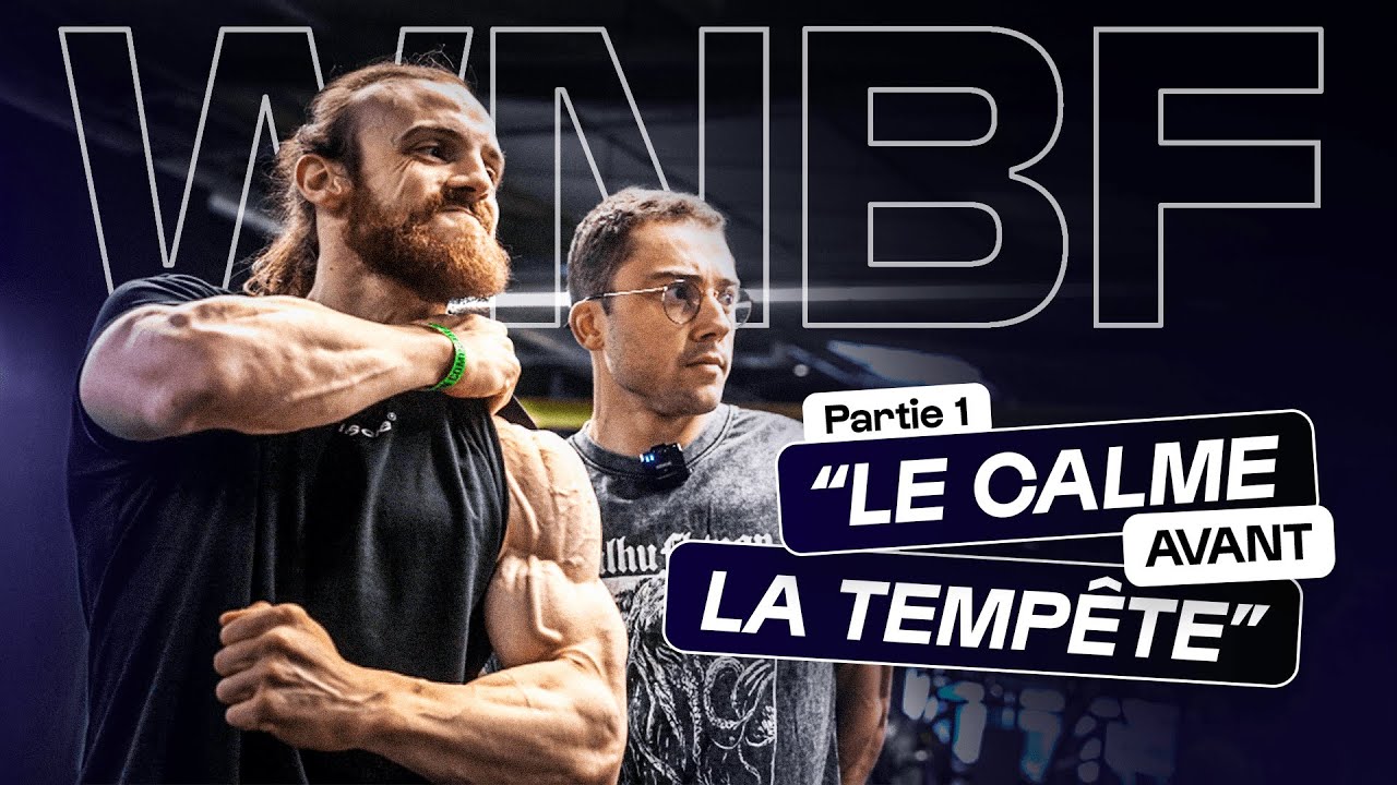 LE CALME AVANT LA TEMP&Ecirc;TE WNBF France avec @Hersovyac et @louispowerbuild  - EPISODE 1/2