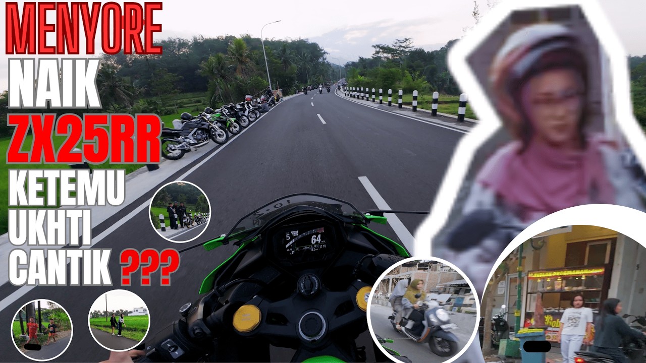 MENYORE NAIK ZX25RR, KETEMU UKHTI CANTIK ???