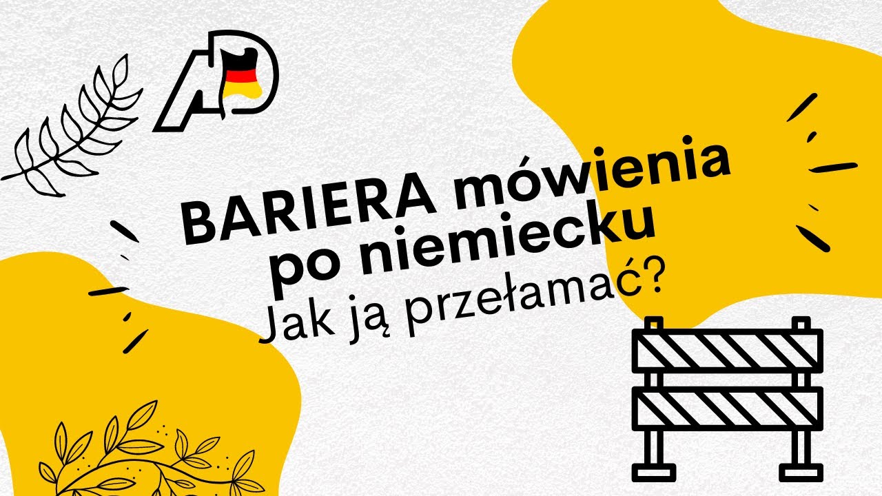 Jak przełamać barierę mówienia po niemiecku?