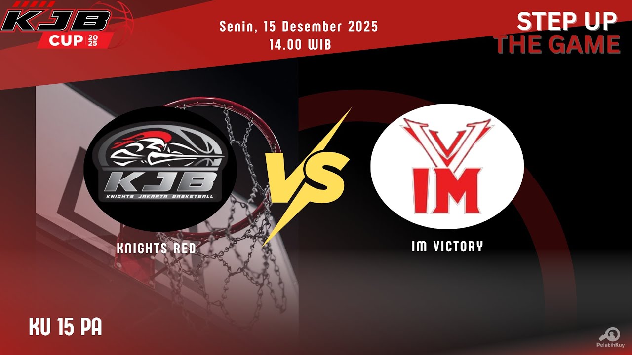 19. KJB CUP 2025 - KNIGHTS RED VS IM VICTORY - KU 15 PA