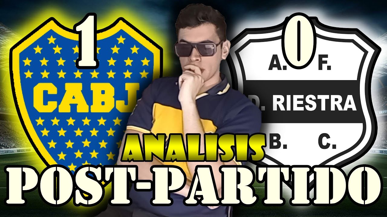 UN BUEN COMIENZO | Boca 1 - Dep. Riestra 0 | ANALISIS POST-PARTIDO