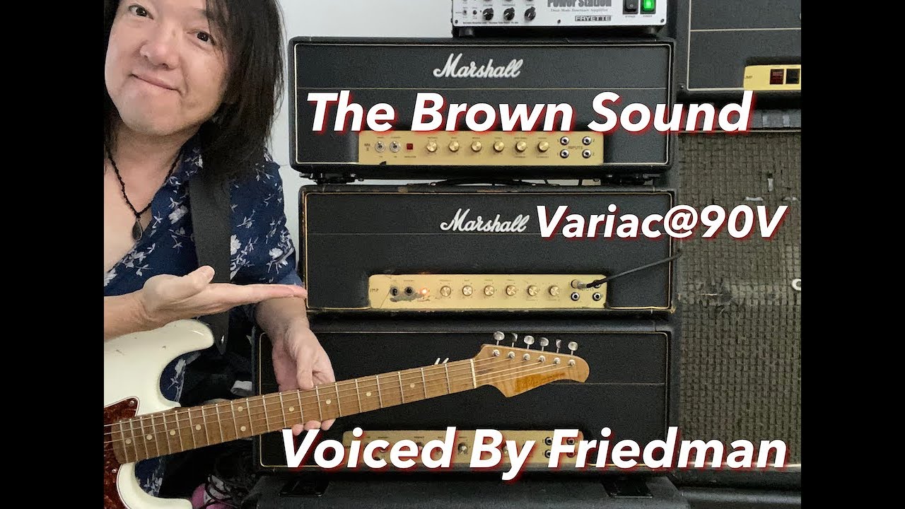 The Brown Sound/Variac@90V