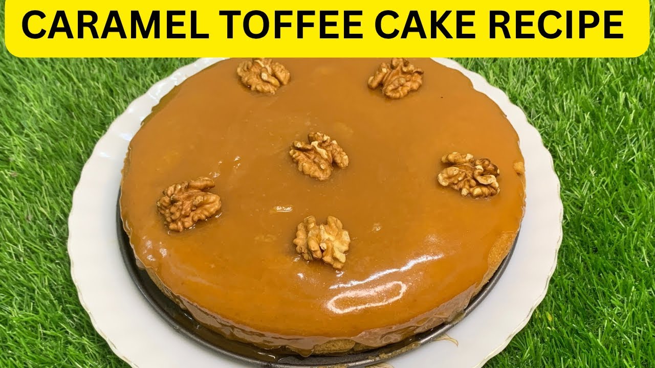 CARAMEL TOFFEE CAKE RECIPE// WITHOUT CREAM // WITHOUT OVEN RECIPE BY FOODMOODBYSHAGUFTA 