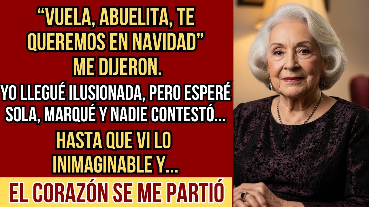 HISTORIAS REALES “Abuelita vente a Navidad” me rogaron. Llegué emocionada pero nadie abrió la puerta
