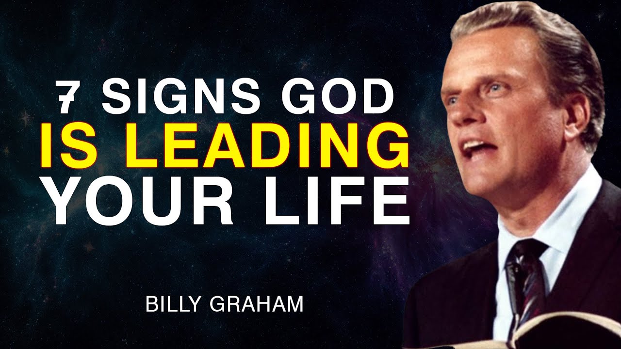 If You Notice These 7 Signs, God Is Directing Your Life - Billy Graham