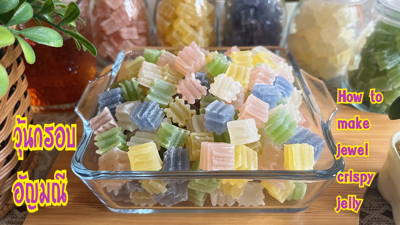 วุ้นกรอบอัญมณีสีพาสเทล(โดยใช้สีและกลิ่นจากธรรมชาติ) How to make jewel crispy jelly
