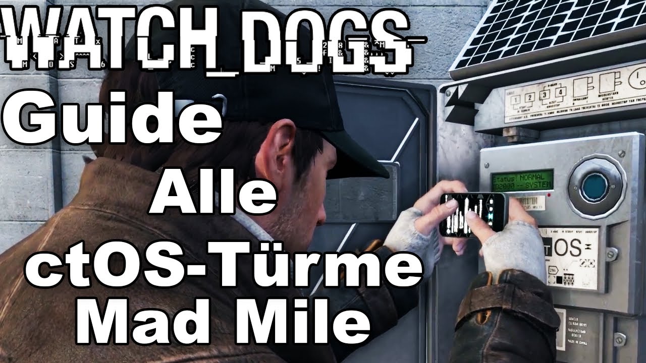 Watch_Dogs - Guide - Alle ctOS-T&uuml;rme in Mad Mile