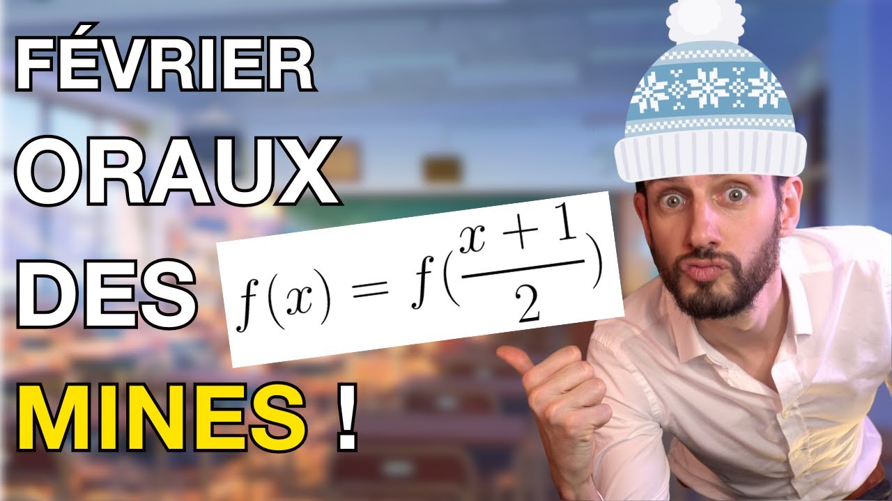 Oraux des Mines faisables en sup ! Je prends cher en février - Des maths de sup MPSI PCSI épisode 8