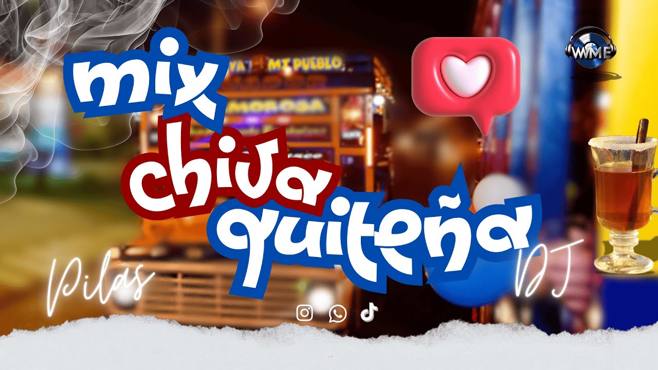 MIX CHIVA QUITEÑA | PILAS DJ🎧🔥(CUMBIA, BANDA, ETC)