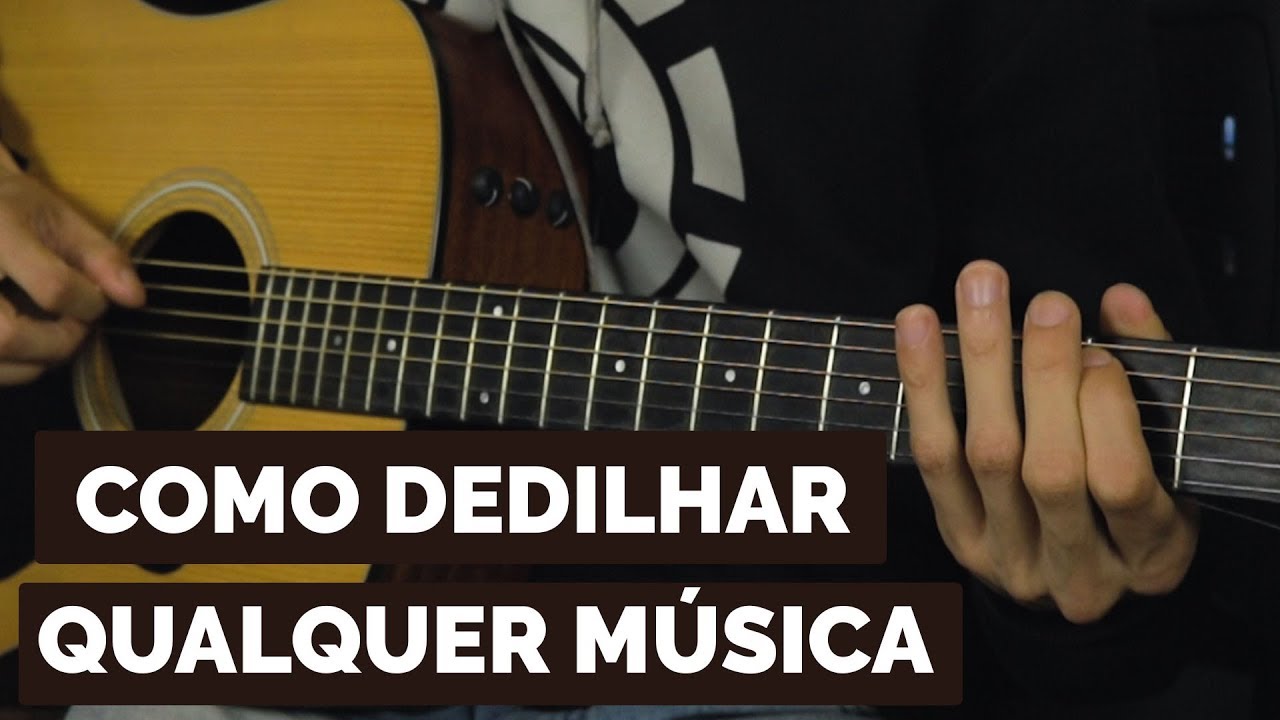 COMO DEDILHAR QUALQUER M&Uacute;SICA NO VIOL&Atilde;O