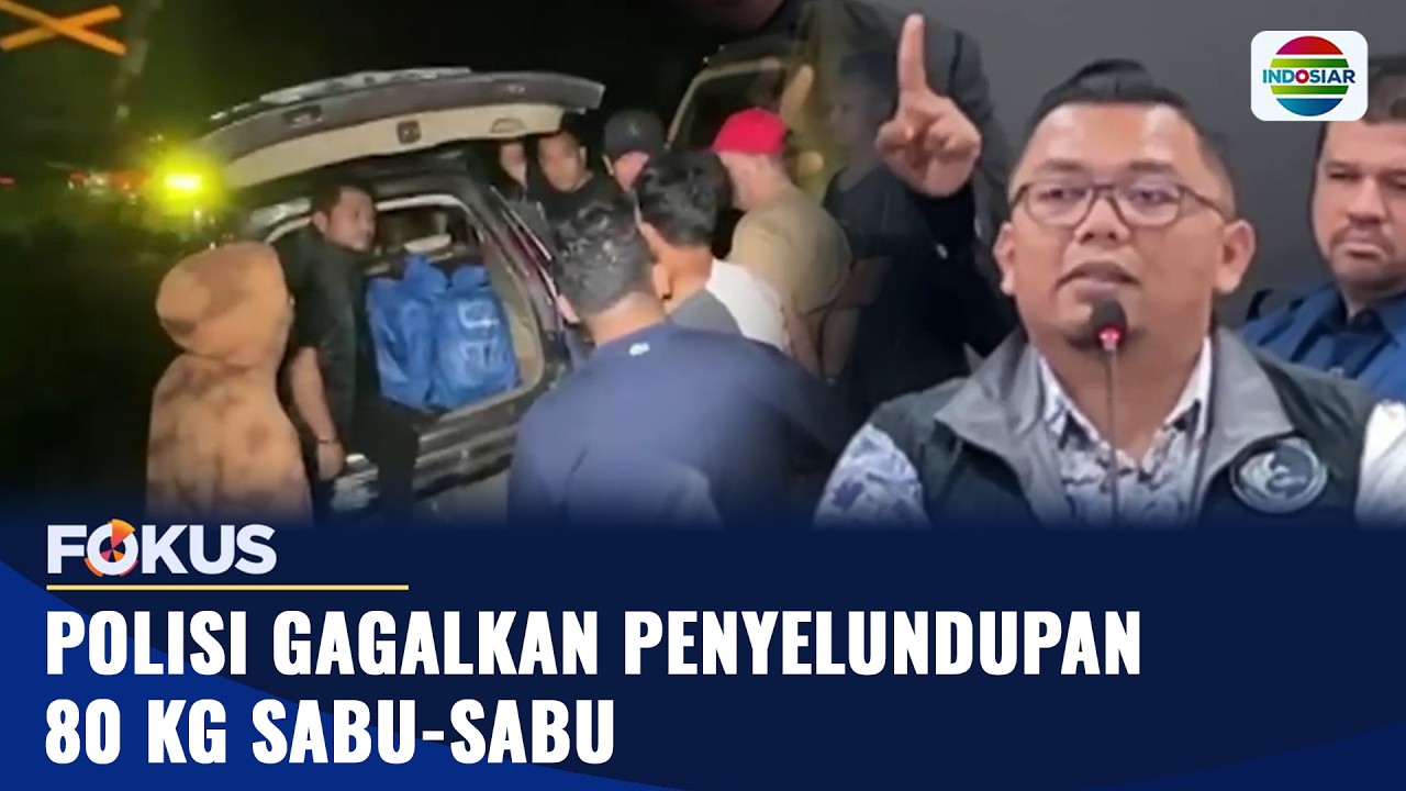 Polisi Gagalkan Penyelundupan 80 Kg Sabu-sabu | Fokus
