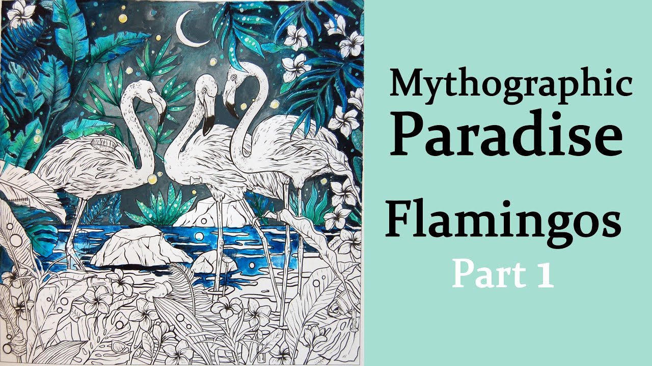 Flamingos. Part 1 #Coloring in 'Mythographic. PARADISE' #adultcoloring