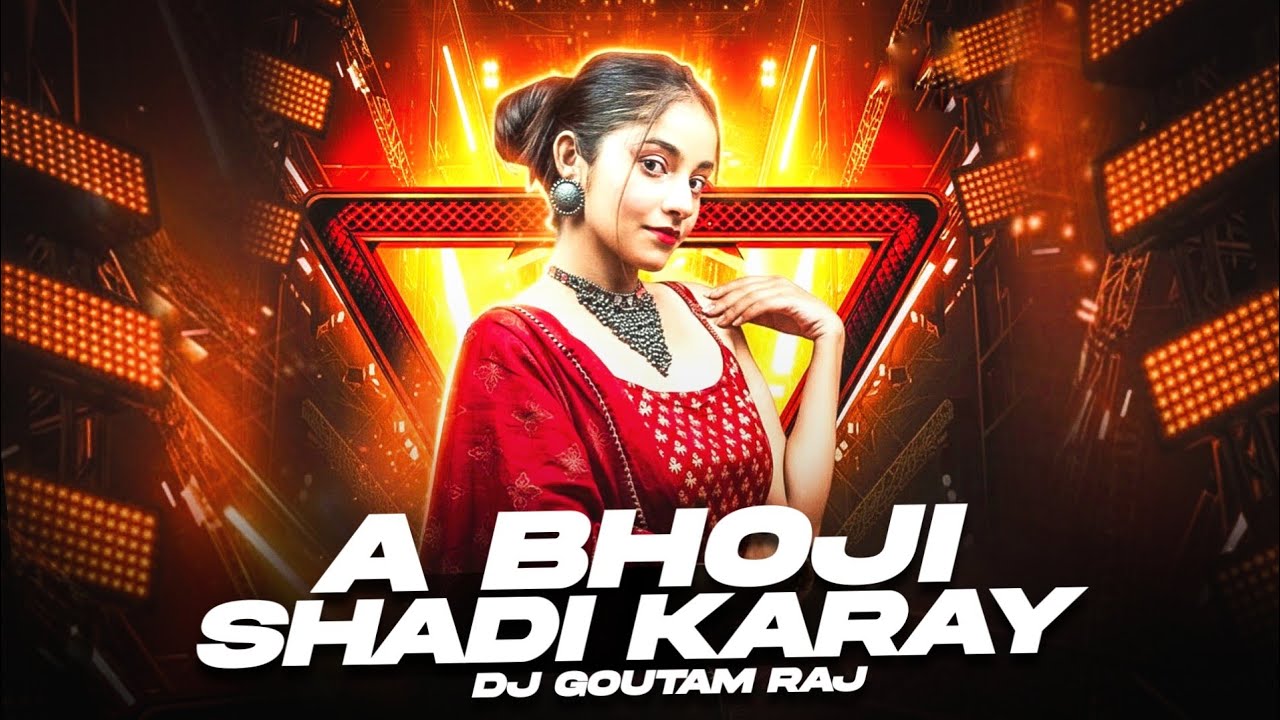 A BHOJI SHADI KARAY DE MOR | KHORTHA EDM MIX | DJ GOUTAM RAJ