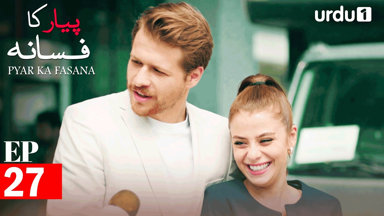Pyar Ka Fasana | Episode 27 | Turkish Drama | Love And Hate | Seversin | 27 March 2026