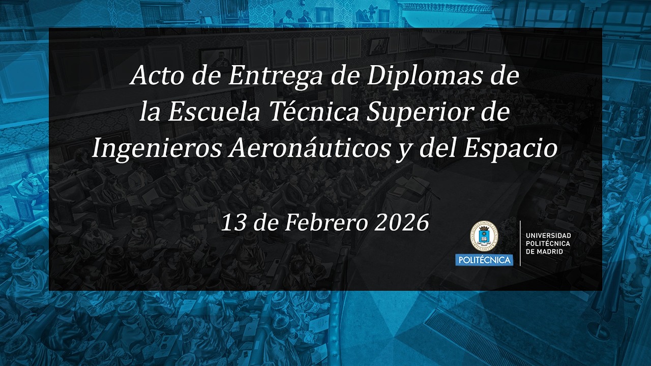 Acto de Entrega de Diplomas ETSI Aeronáutica y del Espacio